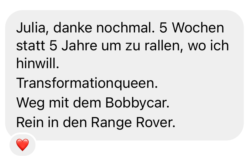 Testimonial von Antje: 5 Wochen statt 5 Jahre um zu rallen, wo ich hinwill. Transformationqueen.